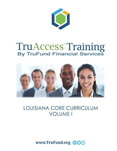 TruAccess Training: Louisiana Core Curriculum, Volume I