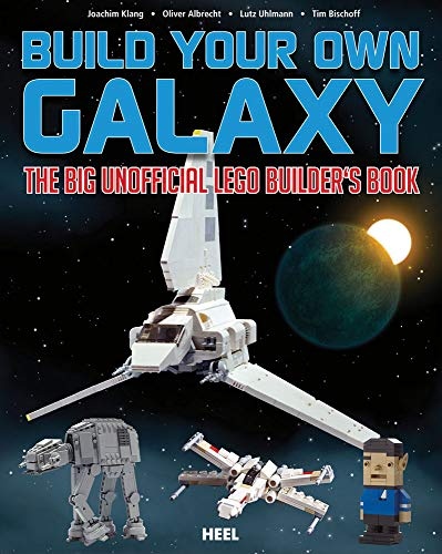 Build Your Own Galaxy: The Big Unofficial Builderâs Book