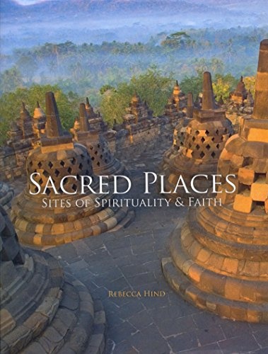 Sacred Places: Sites of Spirituality & Faith
