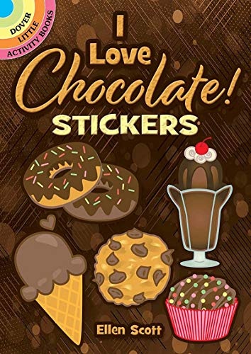 I Love Chocolate! Stickers (Dover Little Activity Books Stickers)