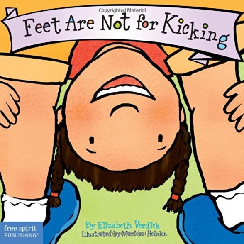 Feet Are Not for Kicking (Board Book) (Best Behavior Series)