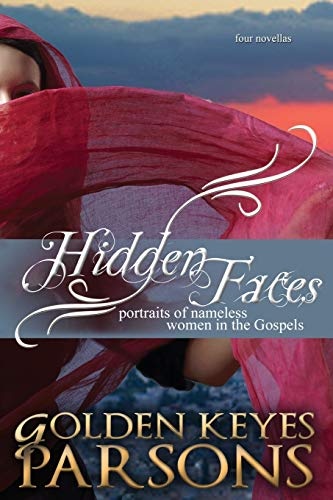 Hidden Faces: Portraits of Nameless Women in the Gospels (four novellas)