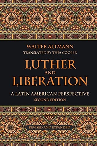 Luther and Liberation: A Latin American Perspective, Second Edition