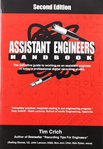 Assistant Engineers Handbook 2nd Edition: The Definitive Guide to Working as an Assistant Engineer in Today's Professional Digital Recording Studio