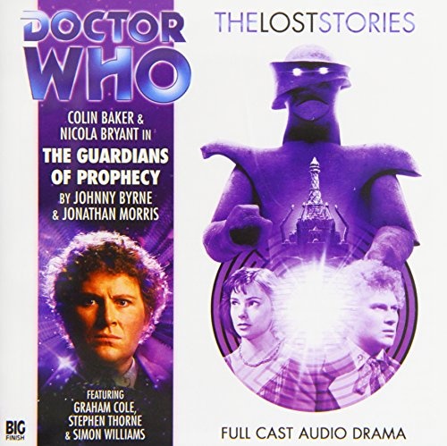 The Guardians of Prophecy (Doctor Who: The Lost Stories)