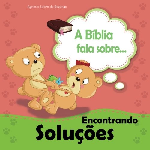 A BÃ­blia Fala Sobre Encontrando SoluÃ§Ãµes: Esforcem-se para viver em paz com todos (Volume 10) (Portuguese Edition)