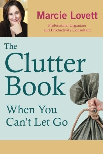 The Clutter Book: When You Can't Let Go