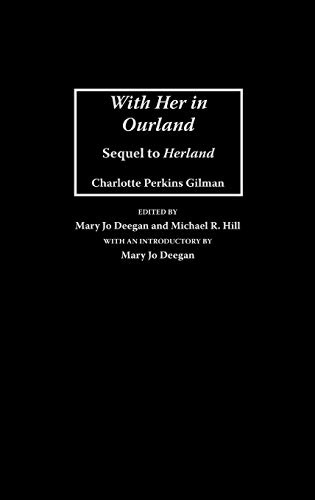 With Her in Ourland: Sequel to Herland (Contributions in Women's Studies)