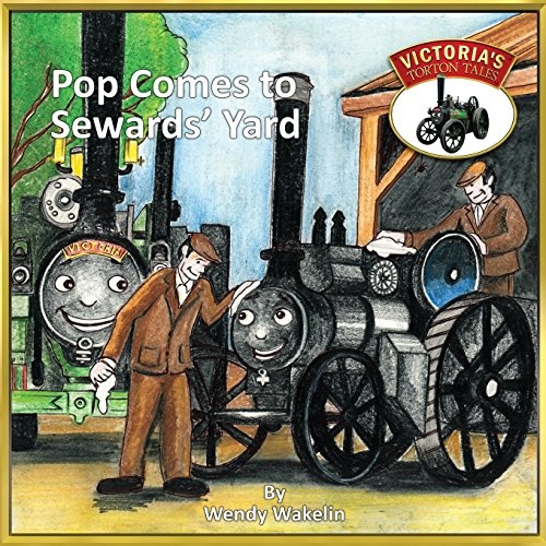 Pop Comes to Sewards' Yard (Victoria's Torton Tales)