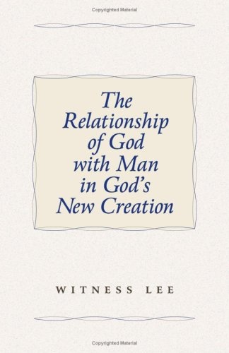 The Relationship of God with Man in God's New Creation
