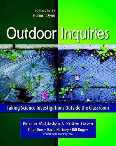 Outdoor Inquiries: Taking Science Investigations Outside the Classroom