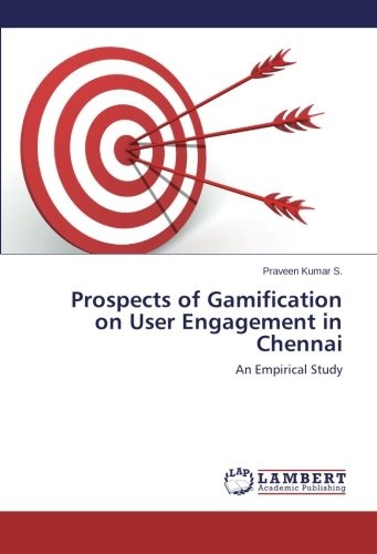 Prospects of Gamification on User Engagement in Chennai: An Empirical Study