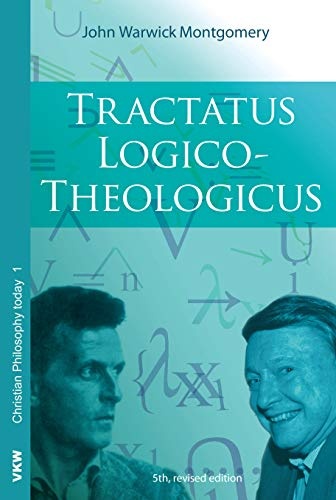 Tractatus Logico-Theologicus (Christian Philosophy Today / Theologisches Lehr-und Studienmaterial 11)