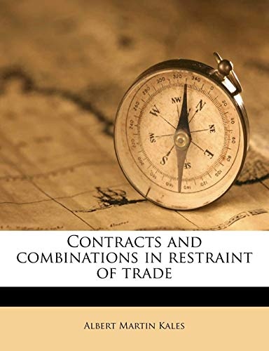 Contracts and combinations in restraint of trade