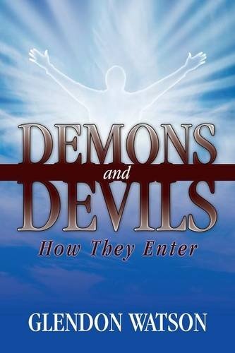 Demons and Devils: How They Enter