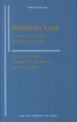 Aviation Law: Cases, Laws and Related Sources: Second Edition