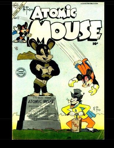Atomic Mouse #12: Golden Age Laughs And Adventures! 1955
