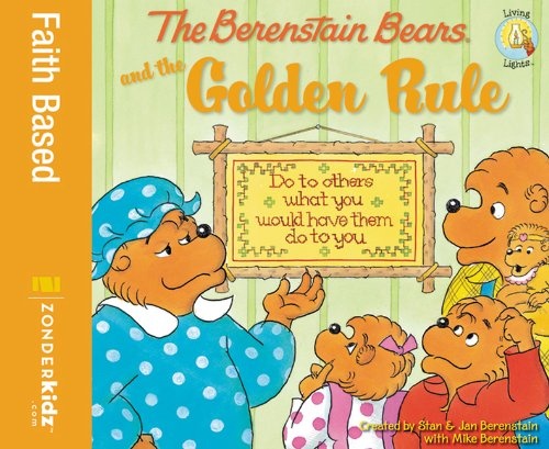 The Berenstain Bears And The Golden Rule (Turtleback School & Library Binding Edition)