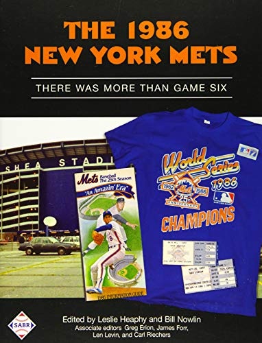 The 1986 New York Mets: There Was More Than Game Six (SABR Digital Library) (Volume 35)