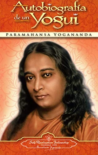 Autobiografia de un Yogui (Autobiography of a Yogi) (Self-Realization Fellowship) (Spanish Edition)