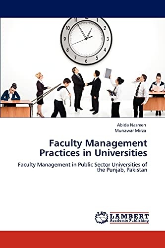 Faculty Management Practices in Universities: Faculty Management in Public Sector Universities of the Punjab, Pakistan