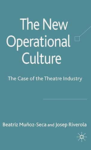 The New Operational Culture: The Case of the Theatre Industry