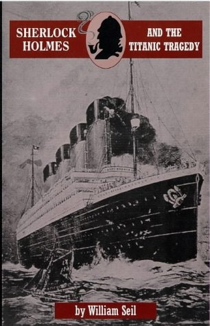 Sherlock Holmes and the Titanic Tragedy: A Case to Remember (Adventures of Sherlock Holmes)
