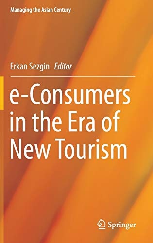 e-Consumers in the Era of New Tourism (Managing the Asian Century)