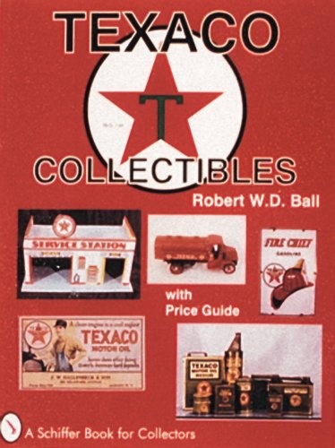 Texaco Collectibles: With Price Guide (A Schiffer Book for Collectors)