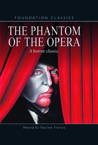 The Phantom of the Opera (Foundation Classics)