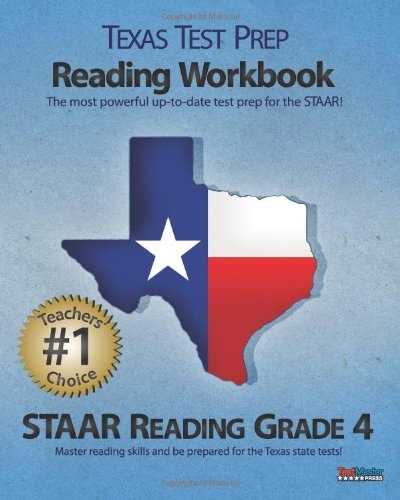 Texas Test Prep Reading Workbook, Staar Reading Grade 4: Aligned to the 2011-2012 Texas Staar Reading Test