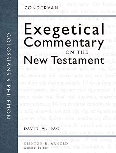 Colossians and Philemon (Zondervan Exegetical Commentary on the New Testament)