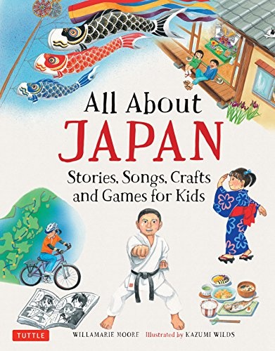 All About Japan: Stories, Songs, Crafts and Games for Kids (All About...countries)