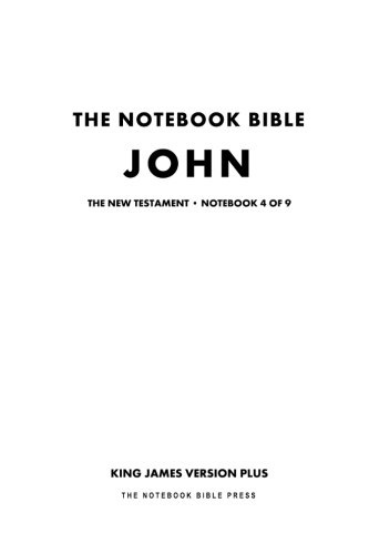 The Notebook Bible - New Testament - Volume 4 of 9 - John