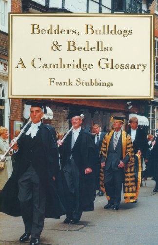 Bedders, Bulldogs and Bedells: A Cambridge Glossary