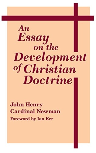 An Essay On Development Of Christian Doctrine (Notre Dame Series in the Great Books, No 4)