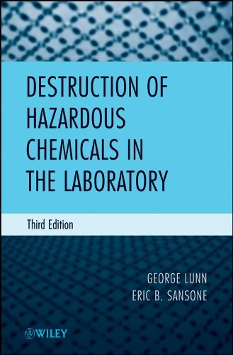 Destruction of Hazardous Chemicals in the Laboratory, 3rd Edition