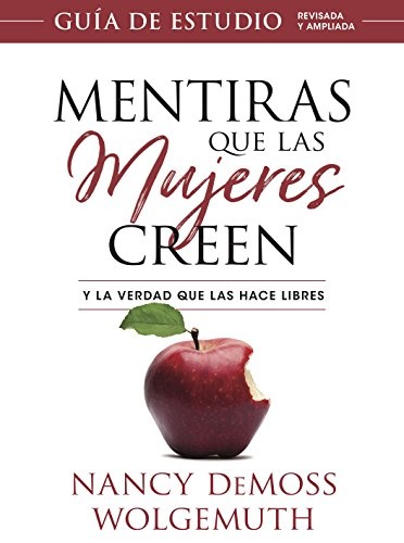 Mentiras que las mujeres creen, GuÃ­a de estudio (Spanish Edition)