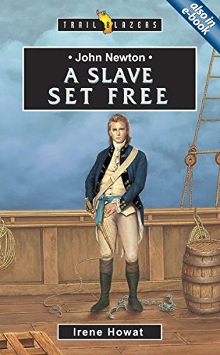 John newton: a Slave Set Free (Trail Blazers)