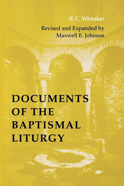 Documents of the Baptismal Liturgy: Revised and Expanded Edition (Pueblo Books)