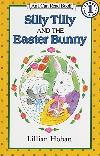 Silly Tilly and the Easter Bunny (An I Can Read Book, Level 1)