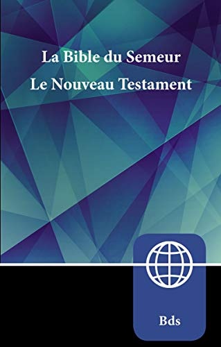 Semeur, French New Testament, Paperback: La Bible du Semeur Nouveau Testament (French Edition)