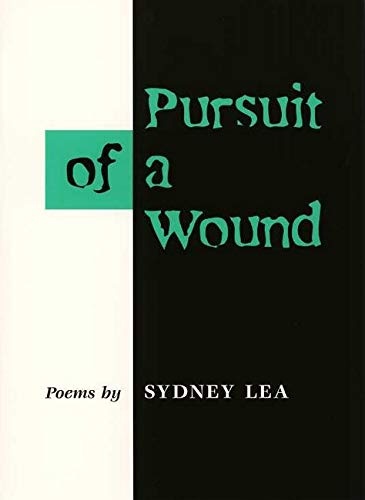 Pursuit of a Wound: POEMS (Illinois Poetry Series)