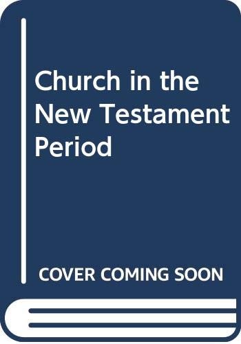 Church in the New Testament Period