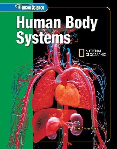 Glencoe Science: Human Body Systems, Student Edition (Glen Sci: Human Body Systems)