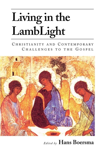 Living in the Lamblight: Christianity and Contemporary Challenges to the Gospel