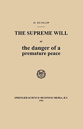 The Supreme Will or the danger of a premature peace
