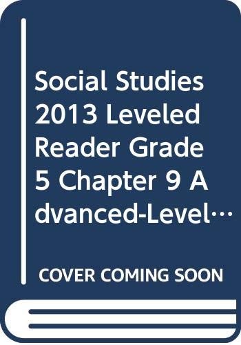 SOCIAL STUDIES 2013 LEVELED READER GRADE 5 CHAPTER 9 ADVANCED-LEVEL: ULYSSES S. GRANT: DEFENDER OF THE UNION
