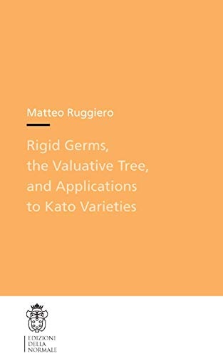 Rigid Germs, the Valuative Tree, and Applications to Kato Varieties (Publications of the Scuola Normale Superiore)