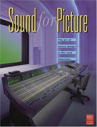 Sound for Picture 2ND ED. (Mix Pro Audio Series)